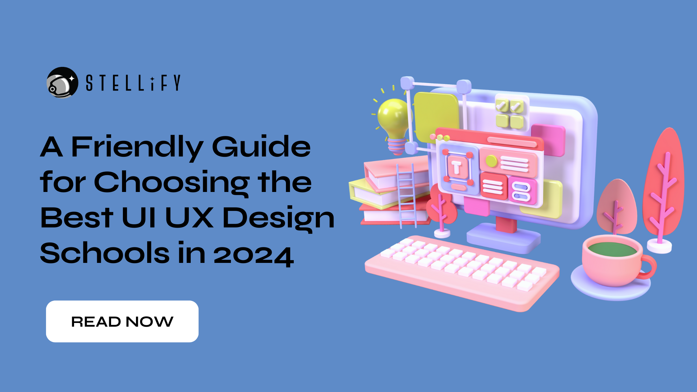 A Friendly Guide for Choosing the Best UI UX Design Schools in 2024